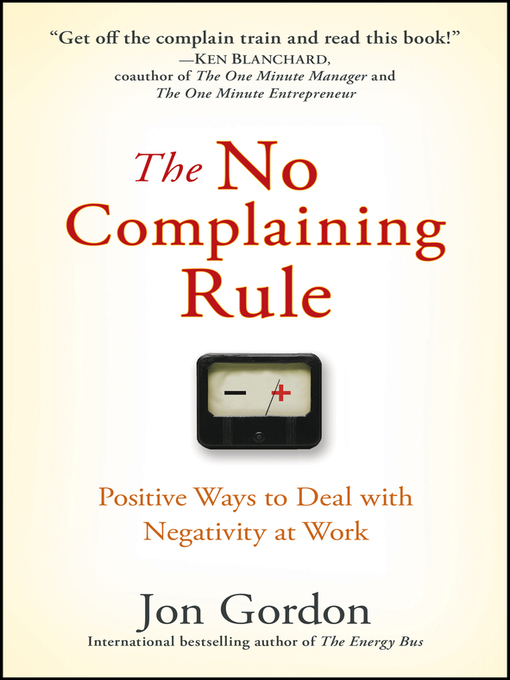 Title details for The No Complaining Rule by Jon Gordon - Available